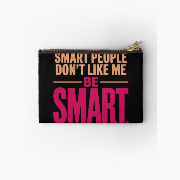 Item preview, Smart People Don't Like Me, Funny Smart People Quote designed and sold by BLZART.