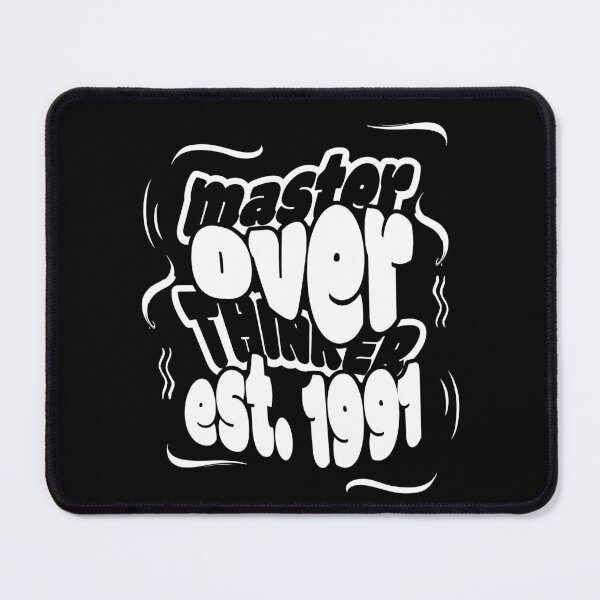 Item preview, Overthinking Since the 1991 designed and sold by BaffledSnout.
