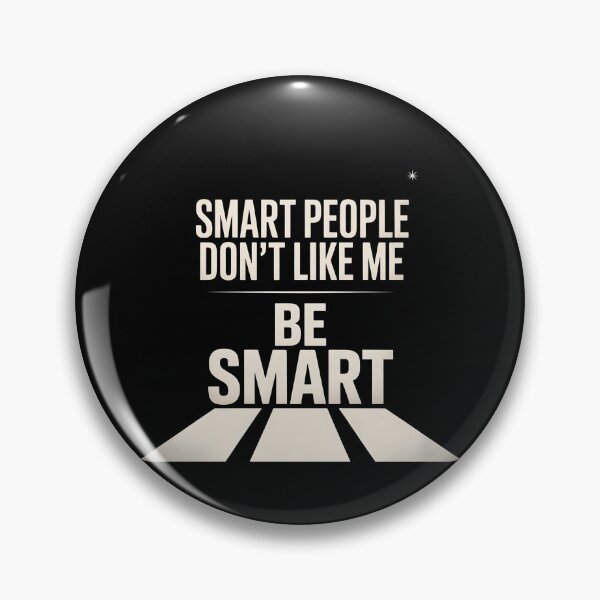 Item preview, Smart People Don't Like Me, Funny Smart People Quote designed and sold by BLZART.