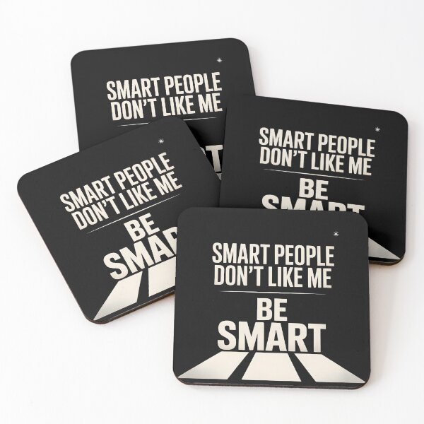 Item preview, Smart People Don't Like Me, Funny Smart People Quote designed and sold by BLZART.