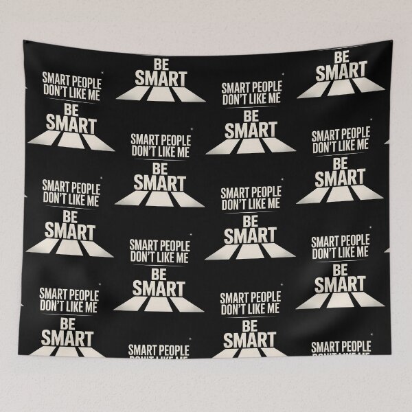 Item preview, Smart People Don't Like Me, Funny Smart People Quote designed and sold by BLZART.