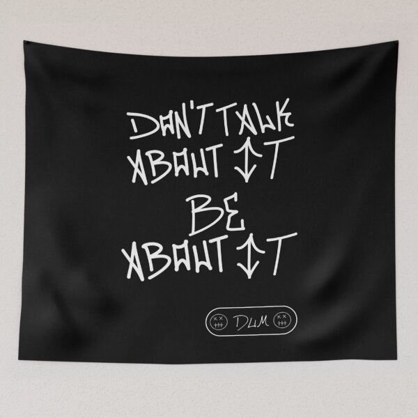 Item preview, Don’t Talk About it Be About it by DUM INDUSTRIES designed and sold by DUM-Industries.
