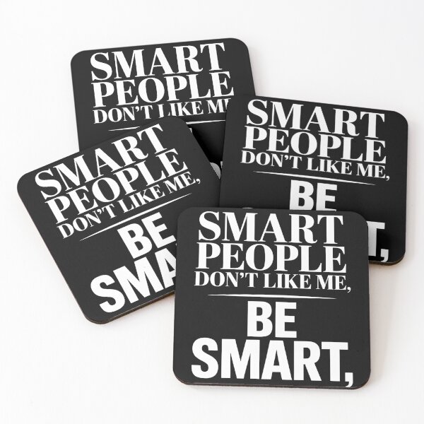 Item preview, Smart People Don't Like Me, Funny Smart People Quote designed and sold by BLZART.