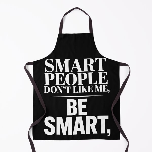 Item preview, Smart People Don't Like Me, Funny Smart People Quote designed and sold by BLZART.
