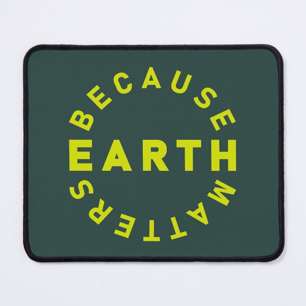 Item preview, Because Earth Matters designed and sold by Yanmos.