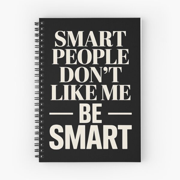 Item preview, Smart People Don't Like Me, Funny Smart People Quote designed and sold by BLZART.