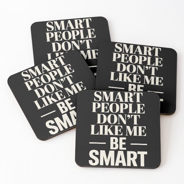 Item preview, Smart People Don't Like Me, Funny Smart People Quote designed and sold by BLZART.
