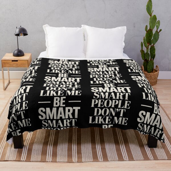 Item preview, Smart People Don't Like Me, Funny Smart People Quote designed and sold by BLZART.