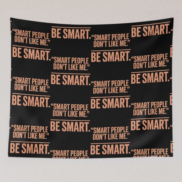 Item preview, Smart People Don't Like Me, Funny Smart People Quote designed and sold by BLZART.