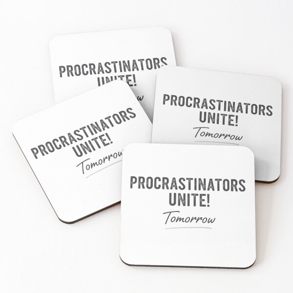 Item preview, Funny Procrastinators Quote Sign - Procrastinators Unite Tomorrow designed and sold by ArtOfficialGR.