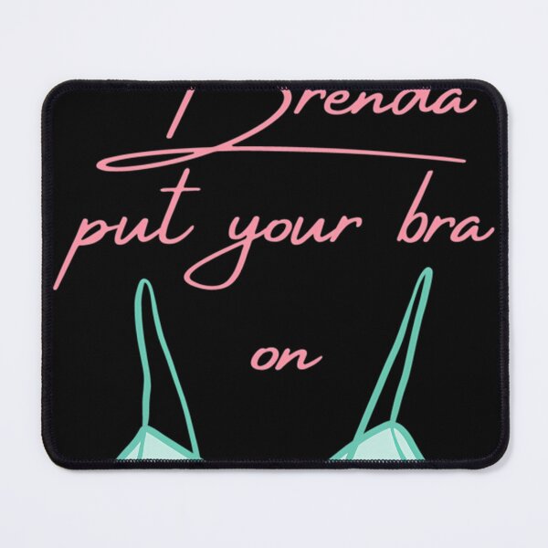 Item preview, Brenda Put Your Bra On designed and sold by Williamilsone.