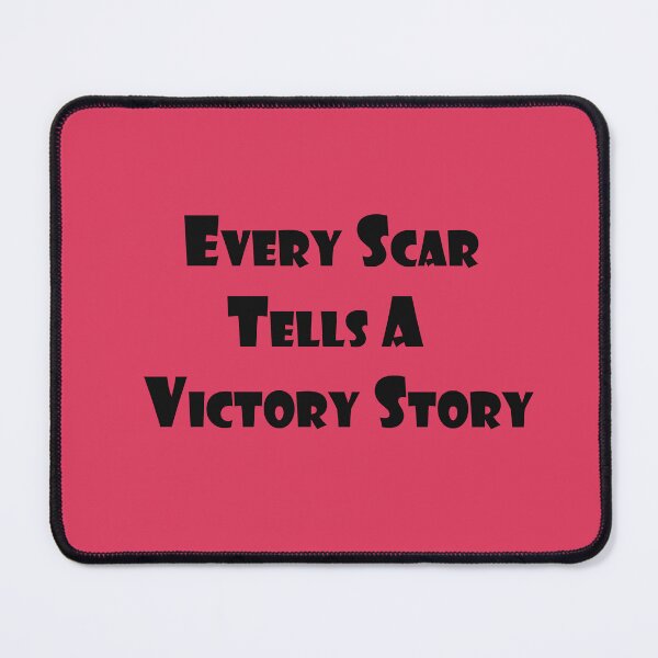Item preview, Every Scar Tells a Victory Story – Resilience & Strength Quote Design designed and sold by ArtNestVerse.