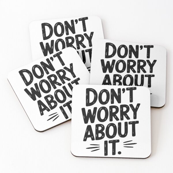Item preview, Don’t Worry About It designed and sold by Frank Ring.