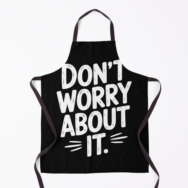 Item preview, Don’t Worry About It designed and sold by Frank Ring.
