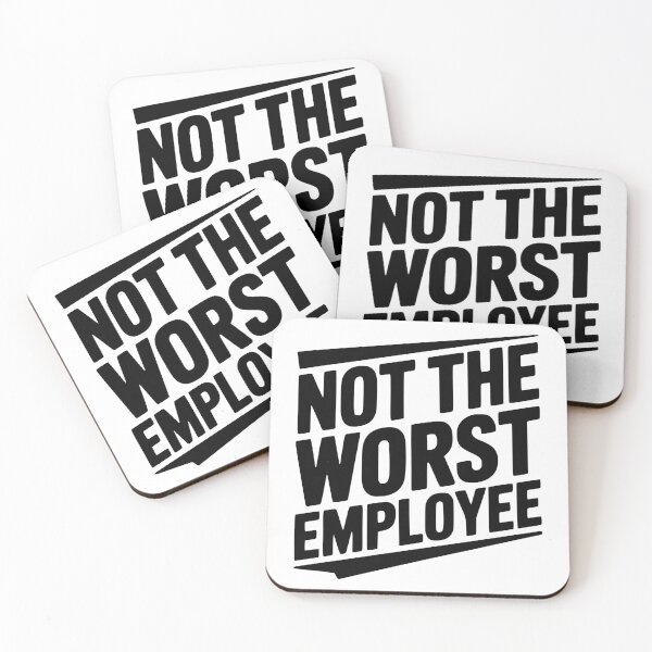 Item preview, Not The Worst Employee designed and sold by Frank Ring.