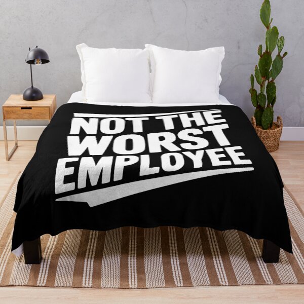 Item preview, Not The Worst Employee designed and sold by Frank Ring.