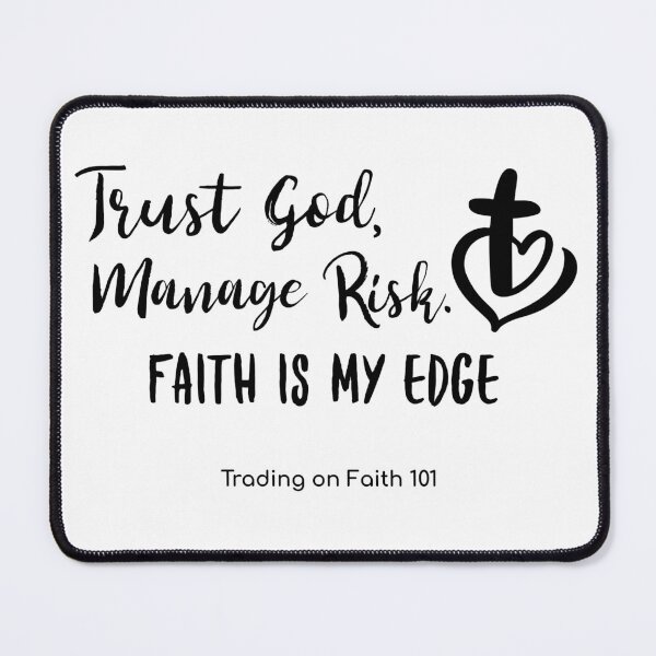 Item preview, Trust God, Manage Risk, Faith is My Edge designed and sold by NHH25.