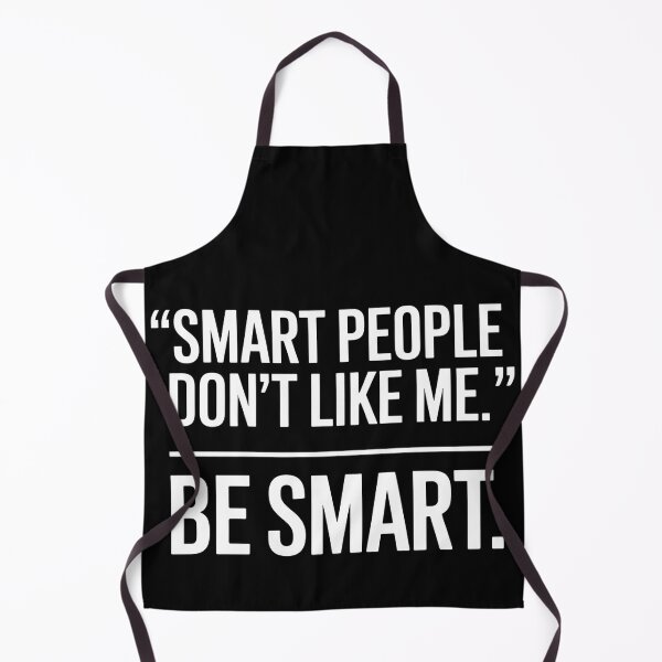 Item preview, Smart People Don't Like Me, Funny Smart People Quote designed and sold by BLZART.
