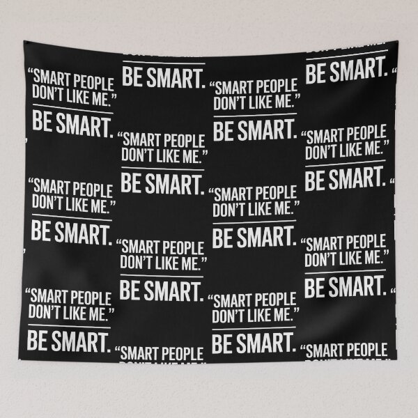 Item preview, Smart People Don't Like Me, Funny Smart People Quote designed and sold by BLZART.