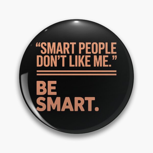 Item preview, Smart People Don't Like Me, Funny Smart People Quote designed and sold by BLZART.