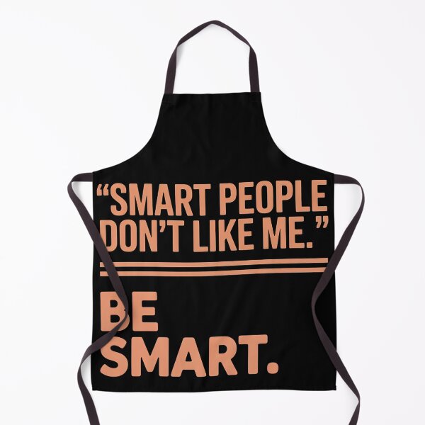 Item preview, Smart People Don't Like Me, Funny Smart People Quote designed and sold by BLZART.