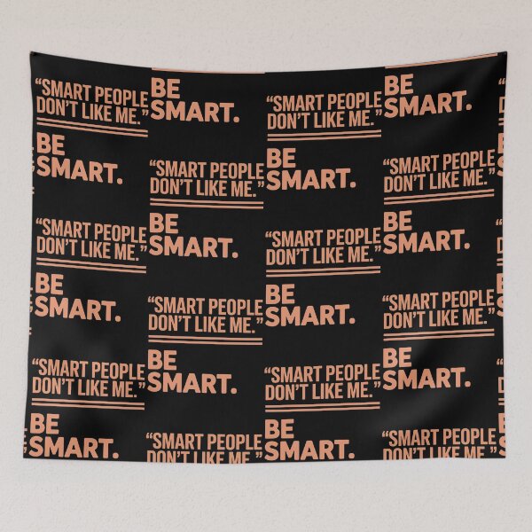 Item preview, Smart People Don't Like Me, Funny Smart People Quote designed and sold by BLZART.