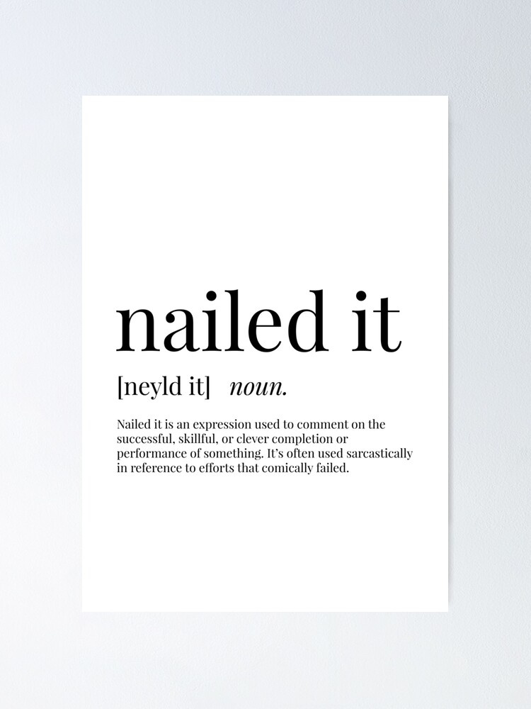 Nailed It Definition - Nailed It - Sticker | TeePublic