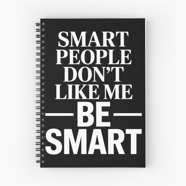 Item preview, Smart People Don't Like Me, Funny Smart People Quote designed and sold by BLZART.
