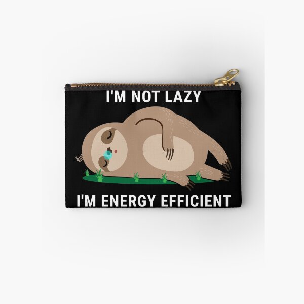 Item preview, I'm Not Lazy I'm Energy Efficient designed and sold by anziehend.