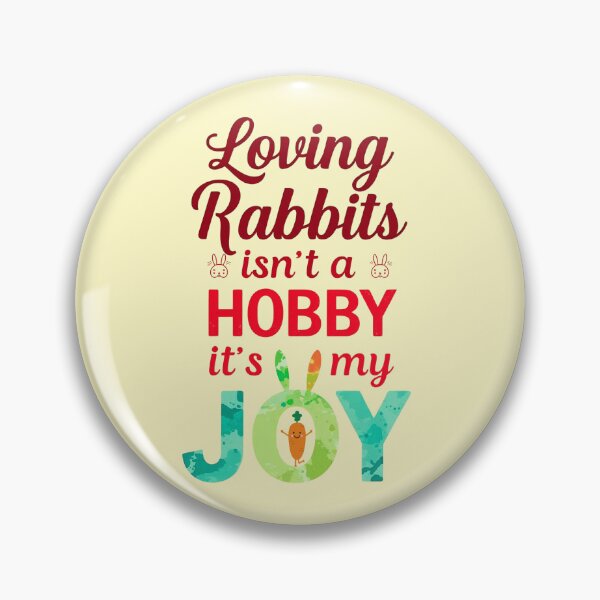 Item preview, Loving Rabbits Isn’t a Hobby, It’s My Joy – Rabbit Lover Quote Design designed and sold by SnarkyTextStudiO.
