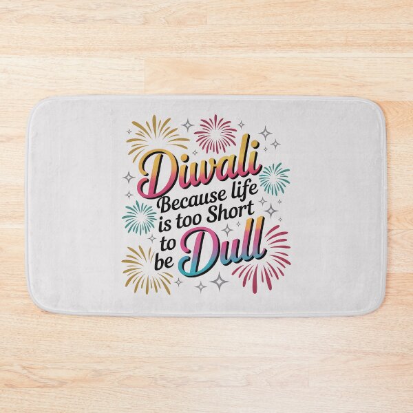 Item preview, Diwali Because Life Is Too Short to Be Dull – Colorful Festival Design designed and sold by Jollys-ArtShop.