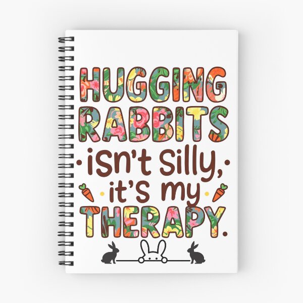 Item preview, Hugging Rabbits Isn’t Silly, It’s My Therapy – Bunny Lover Comfort Quote designed and sold by SnarkyTextStudiO.