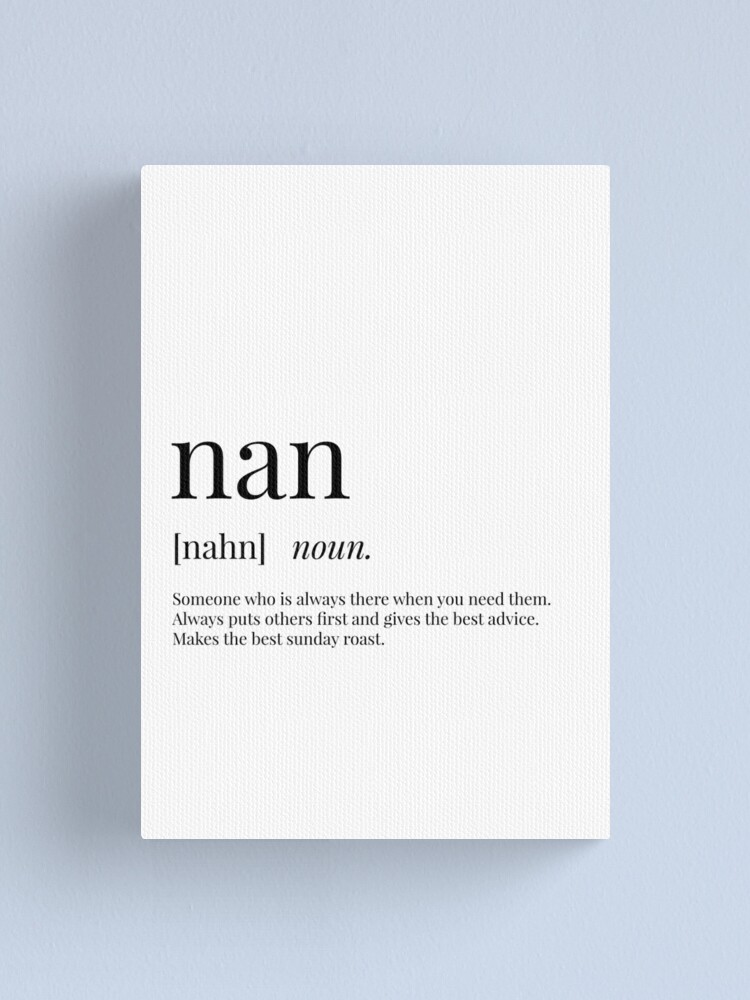 "Nan Definition" Canvas Print for Sale by definingprints Redbubble