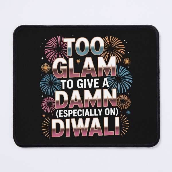 Item preview, Too Glam to Give a Damn Especially on Diwali – Sparkling Festival Design designed and sold by Jollys-ArtShop.