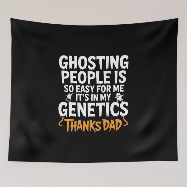 Item preview, Ghosting People is so Easy for me It's in My Genetics - Funny Halloween Gift for Sarcasm and Dark Humor Fans. designed and sold by ZyziowskyArt.