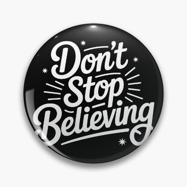Item preview, Don't Stop Believing designed and sold by PlanetMarker.