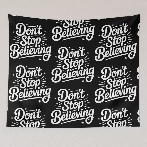 Item preview, Don't Stop Believing designed and sold by PlanetMarker.