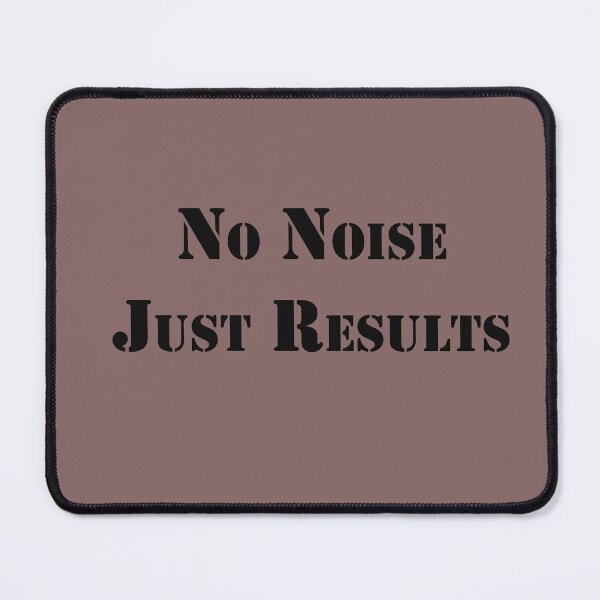 Item preview, No Noise, Just Results – Focus & Discipline Quote Design designed and sold by ArtNestVerse.