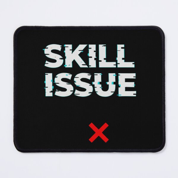 Item preview, Skill Issue designed and sold by Red White & WG.