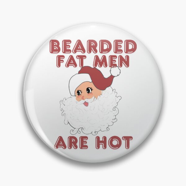 Item preview, Bearded fat men are hot designed and sold by TaraPen.