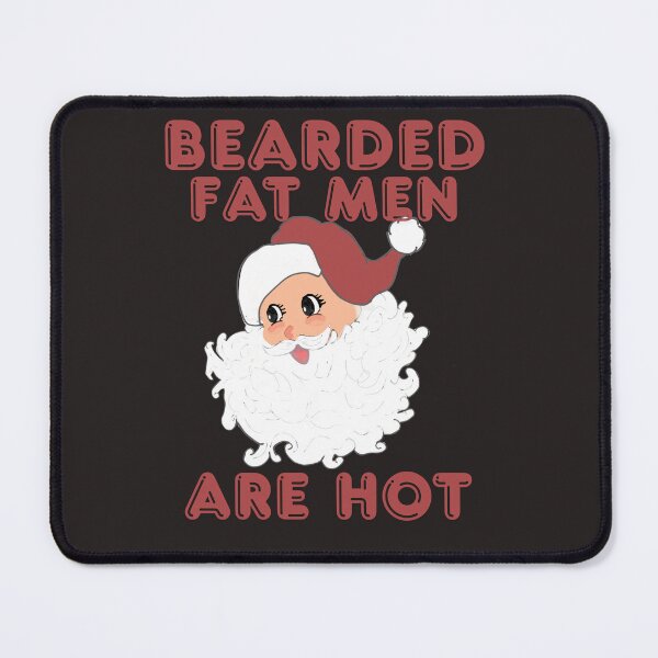 Item preview, Bearded fat men are hot designed and sold by TaraPen.
