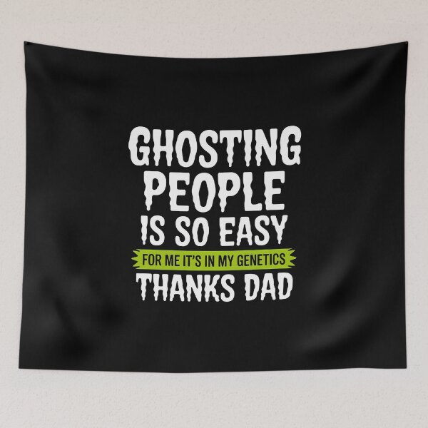 Item preview, Ghosting People is so Easy for me It's in My Genetics - Funny Halloween Gift for Sarcasm and Dark Humor Fans. designed and sold by ZyziowskyArt.