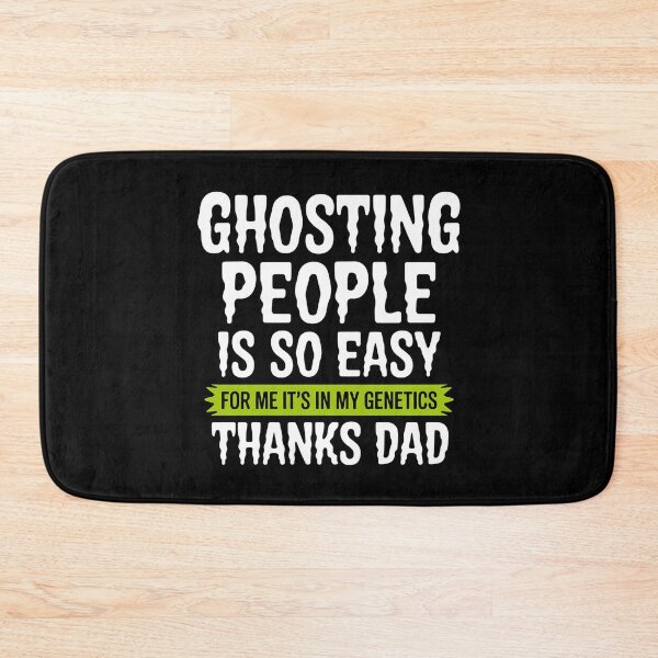 Item preview, Ghosting People is so Easy for me It's in My Genetics - Funny Halloween Gift for Sarcasm and Dark Humor Fans. designed and sold by ZyziowskyArt.