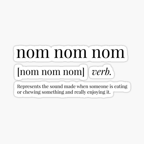 Nom Nom Definition