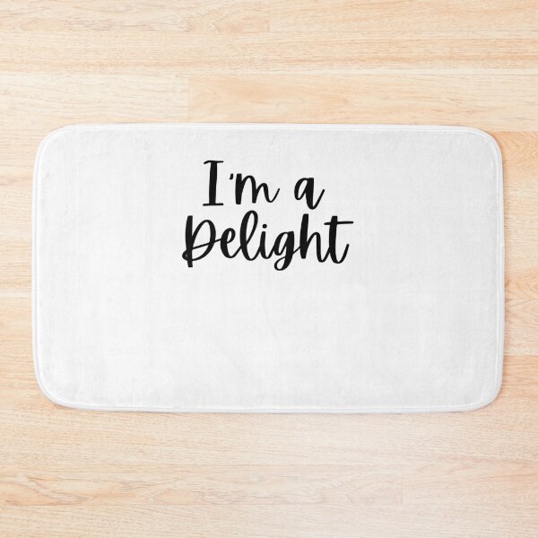 Item preview, I'm a delight Sarcastic Funny Friend Saying Joke cute designed and sold by snowry.