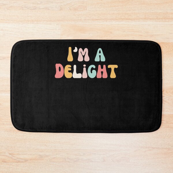 Item preview, I'm a delight Sarcastic Funny Saying dry humor cute color designed and sold by snowry.