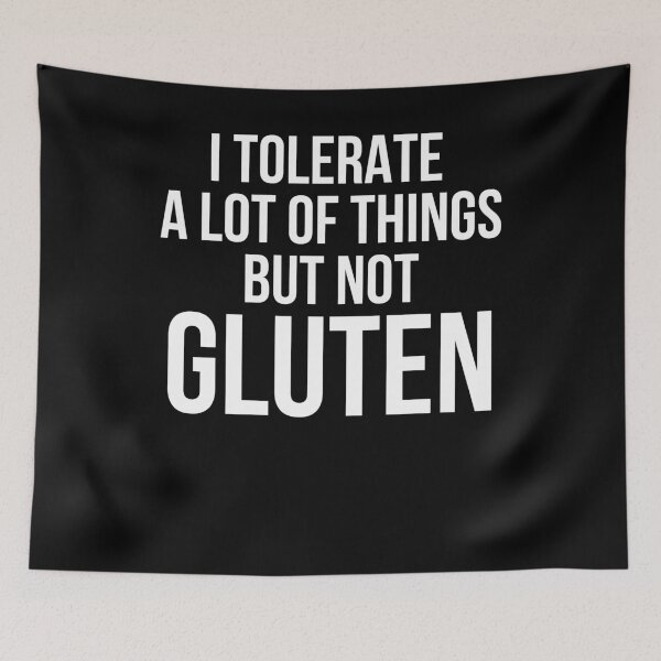Item preview, I tolerate a lot of things but not gluten funny celiac designed and sold by snowry.