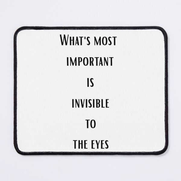 Item preview, What's most important is invisible to the eyes– Motivational Quote Design designed and sold by BoSherif.
