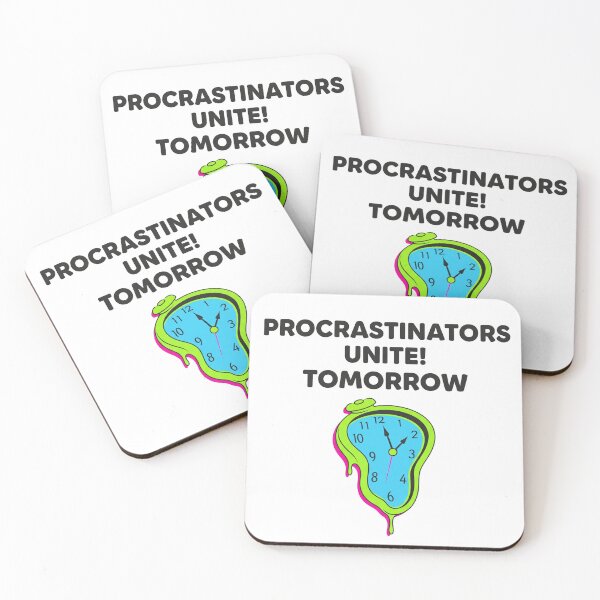 Item preview, Funny Procrastinators Quote Sign - Procrastinators Unite Tomorrow designed and sold by ArtOfficialGR.