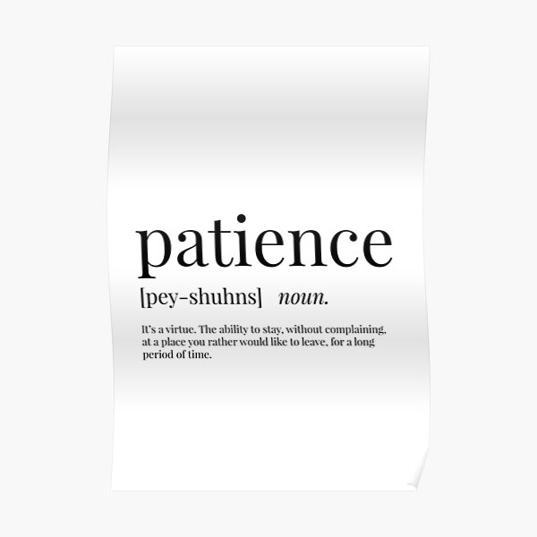 "Patience Definition" Poster for Sale by definingprints Redbubble